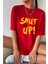 Shut Up Baskılı Tasarım Tshirt 1