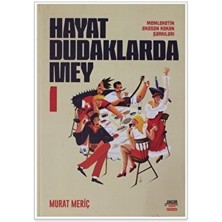 Hayat Dudaklarda Mey - Memleketin Anason Kokan Şarkıları 1. Cilt