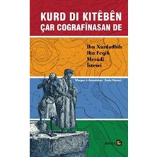 Kurd Di Kiteben Çar Cografinasan De İbn Xurdadbih, İbn Feqih, Mesudi, Istexri
