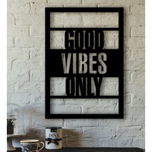 BK Good Vibes Only Yazılı Özel Kesim Ahşap Tablo