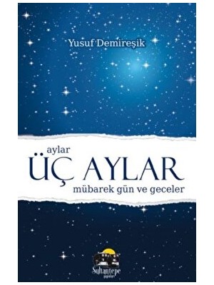Erkam Yayınları Üç Aylar Mübarek Gün ve Geceler - (Cep Boy Ciltli) - Yusuf Demireşik