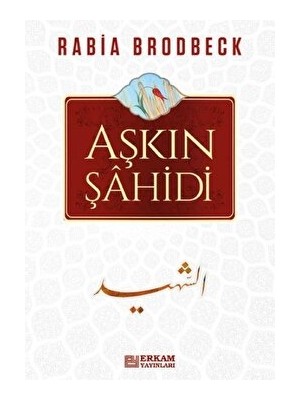 Erkam Yayınları Aşkın Şahidi - Rabia Brodbeck