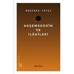 Akşemseddin ve Ilahileri