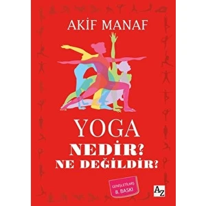 Yoga Nedir? Ne Değildir?