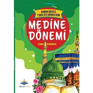 7'den 70'e Kadar Herkes İçin Medine Dönemi