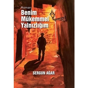 Benim Mükemmel Yalnızlığım