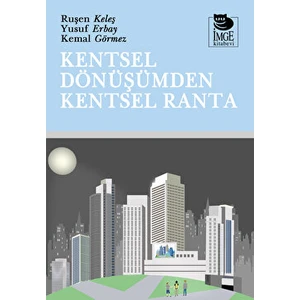Kentsel Dönüşümden Kentsel Ranta