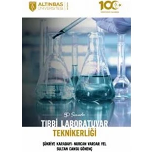 Altınbaş Üniversitesi Yayınları 50 Soruda Tıbbi Laboratuvar Teknikerliği