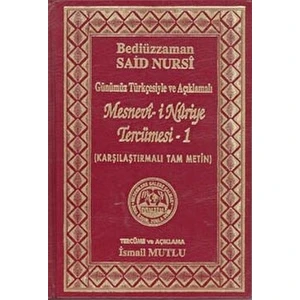 Günümüz Türkçesiyle ve Açıklamalı - Mesnevi-I Nuriye Tercümesi 1