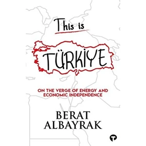 This Is Türkiye - On The Verge Of Energy And Economic Independence