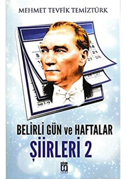 Belirli Gün ve Haftalar Şiirleri 2 - Mehmet Tevfik Temiztürk