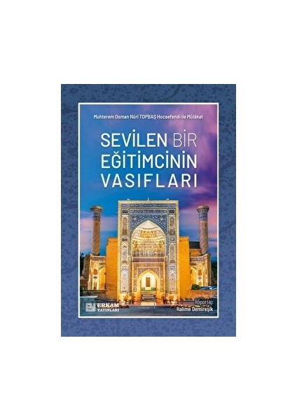 Sevilen Bir Eğitimcinin Vasıfları - Halime Demireşik