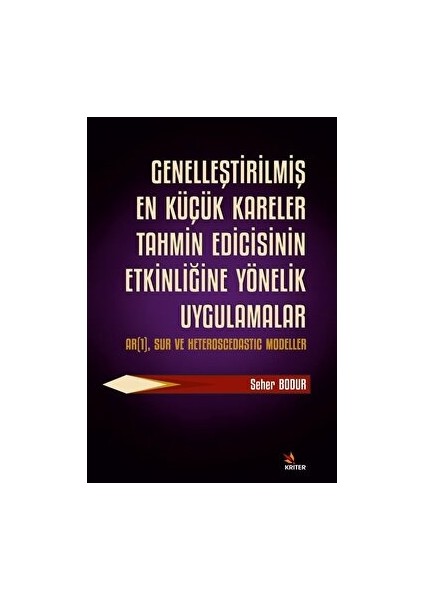 Genelleştirilmiş En Küçük Kareler Tahmin Edicisinin Etkinliğine Yönelik Uygulamalar