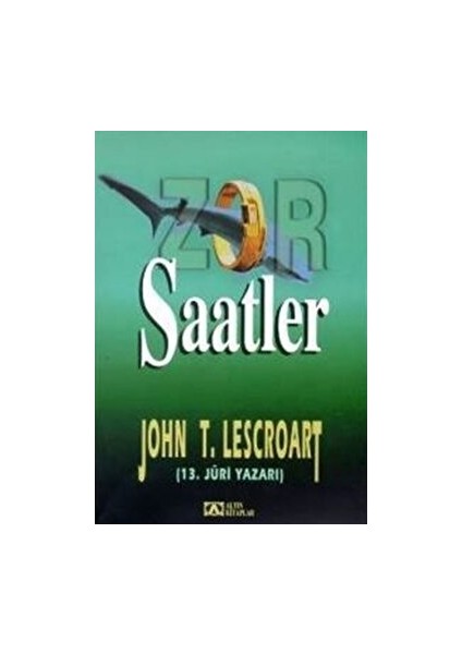Zor Saatler - John T. Lescroart