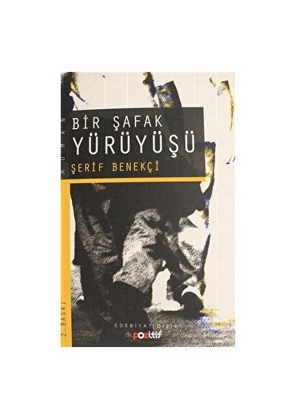 Bir Şafak Yürüyüşü - Şerif Benekçi