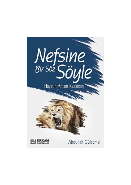 Nefsine Bir Söz Söyle