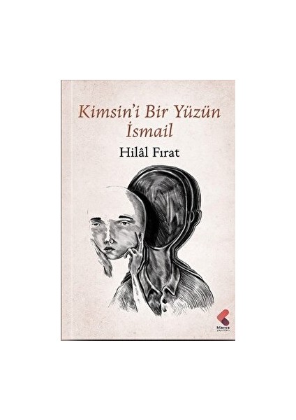 Kimsin'i Bir Yüzün Ismail