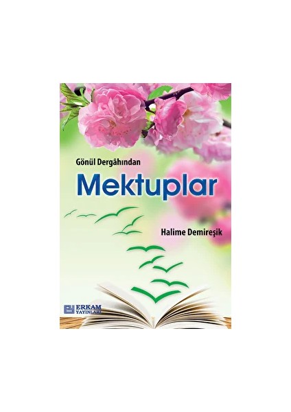 Gönül Dergahından Mektuplar
