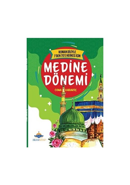 7'den 70'e Kadar Herkes İçin Medine Dönemi