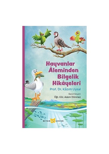 Hayvanlar Aleminden Bilgelik Hikayeleri