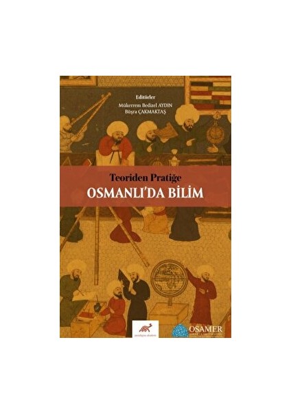 Teoriden Pratiğe Osmanlı’da Bilim