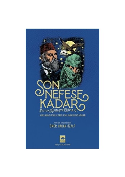 Son Nefese KadarSon Nefese Kadar Alt Başlık : Büyük Aşkın Mektupları