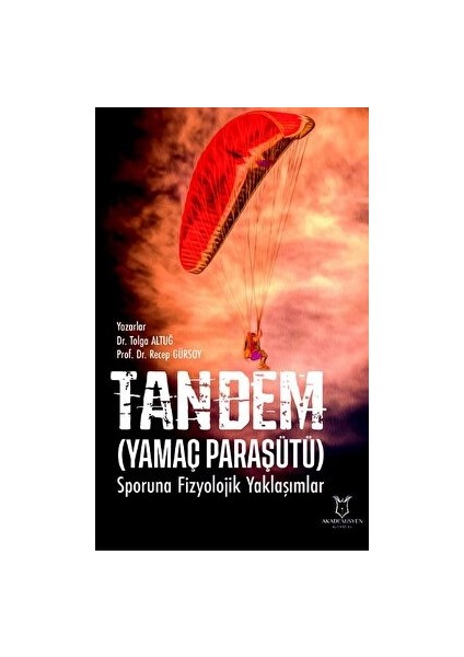 Tandem Yamaç Paraşütü Sporuna Fizyolojik Yaklaşımlar