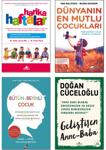 Harika Haftalar - Hetty Van De Rijt - Dünyanın En Mutlu Çocukları - Rina Mae Acosta - Bütün Beyinli Çocuk - Daniel Siegel - Geliştiren Anne Baba - Doğan Cüceloğlu – 4’lü Çocuk Eğitimi Kitap Seti