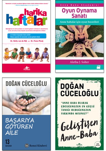 Harika Haftalar - Hetty Van De Rijt - Oyun Oynama Sanatı - Aletha J. Solter - Başarıya Götüren Aile - Geliştiren Anne Baba - Doğan Cüceloğlu – 4’lü Çocuk Eğitimi Kitap Seti