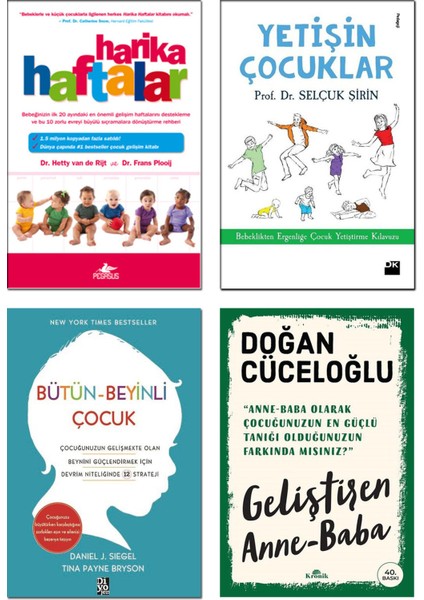 Harika Haftalar - Hetty Van De Rijt - Yetişin Çocuklar - Selçuk Şirin - Bütün Beyinli Çocuk - Daniel J. Siegel - Geliştiren Anne Baba - Doğan Cüceloğlu – 4’lü Çocuk Bakımı Kitap Seti