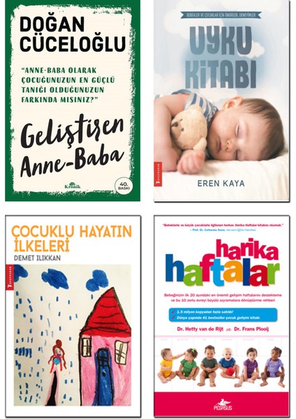 Geliştiren Anne Baba - Doğan Cüceloğlu - Uyku Kitabı - Eren Kaya - Çocuklu Hayatın İlkeleri - Demet Ilıkkan - Harika Haftalar - Hetty Van De Rijt - 4’lü Çocuk Bakımı Seti