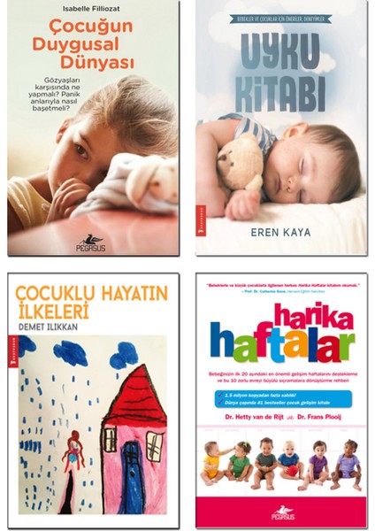 Çocuğun Duygusal Dünyası - Isabelle Filliozat - Uyku Kitabı - Eren Kaya - Çocuklu Hayatın İlkeleri - Demet Ilıkkan - Harika Haftalar - Hetty Van De Rijt - 4’lü Çocuk Bakımı Kitap