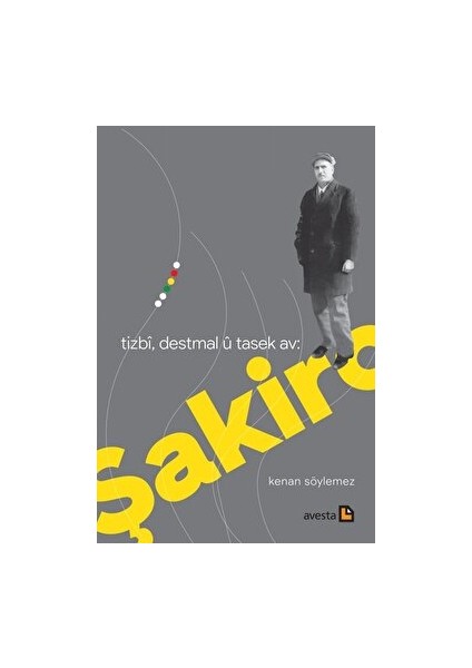 Tızbi, Destmal U Tasek Av: Şakiro