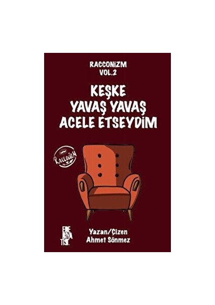 Racconizm Vol. 2 - Keşke Yavaş Yavaş Acele Etseydim