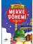 7'den 70'e Kadar Herkes İçin Mekke Dönemi 1