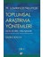 Toplumsal Araştırma Yöntemleri 1. Cilt 1