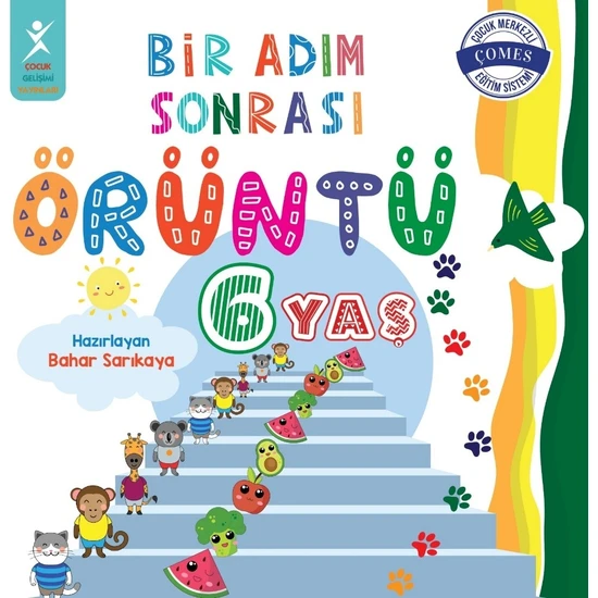 Bir Adım Sonrası Örüntü 6 Yaş - Bahar Sarıkaya