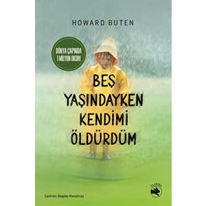 Beş Yaşındayken Kendimi Öldürdüm