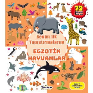 Egzotik Hayvanlar Benim İlk Yapıştırmalarım