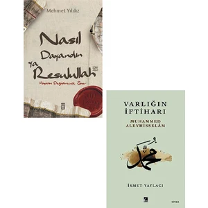 Nasıl Dayandın Ya Resulullah - Varlığın İftiharı Muhammed Aleyhisselam 2 Kitap Set