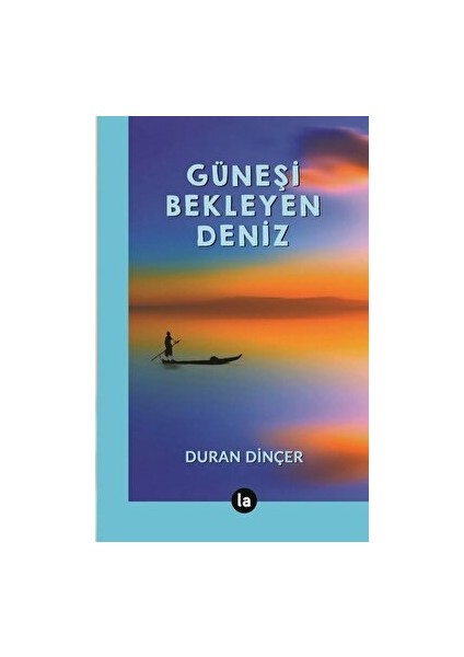 Güneşi Bekleyen Deniz