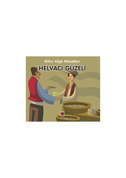 Helvacı Güzeli - Billur Köşk Masalları