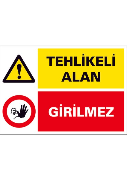 Çağ Tehlikeli Alan Girilmez Kendinden Yapışkanlı Sticker 25x35 cm