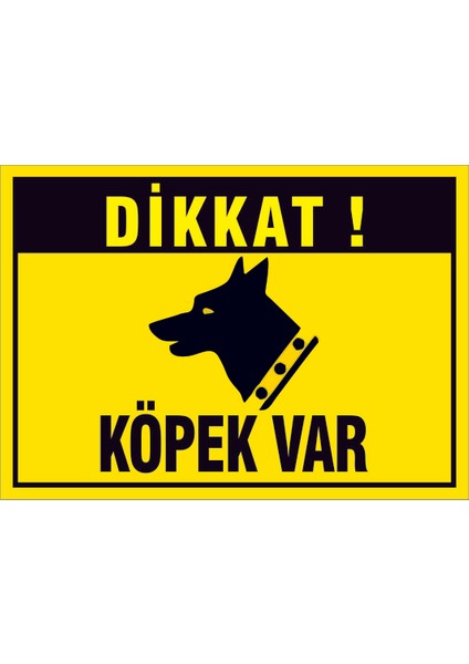 Çağ Köpek Var Uyarı Levhası 3mm Dekota Uyarı Levhası 35x50