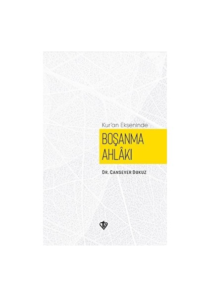 Kuran Ekseninde Boşanma Ahlakı