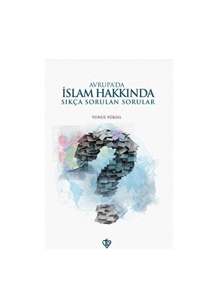 Avrupa'da İslam Hakkında Sıkça Sorulan Sorular