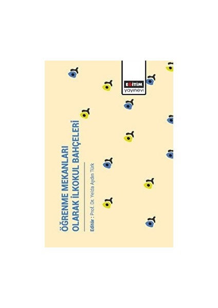 Öğrenme Mekanları Olarak Ilkokul Bahçeleri