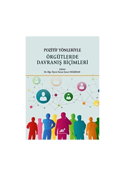 Pozitif Yönleriyle Örgütlerde Davranış Biçimleri