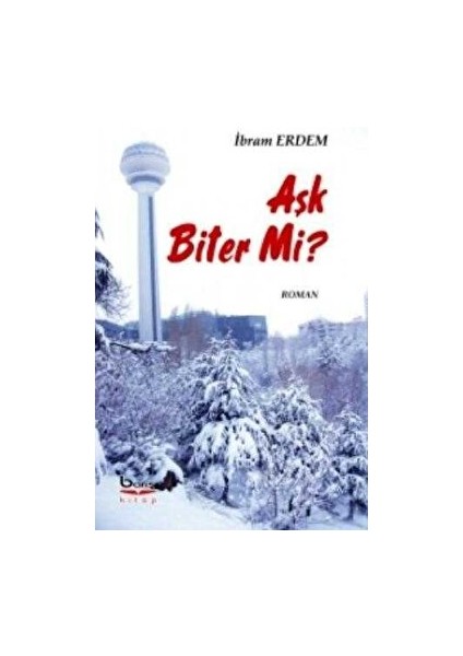 Aşk Biter Mi? - İbram Erdem