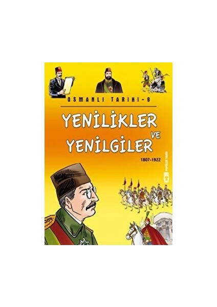 Osmanlı Tarihi 9 Yenilikler ve Yenilgiler